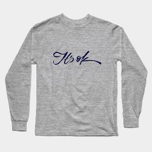 It's ok Long Sleeve T-Shirt